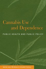 Cannabis Use and Dependence (inbunden)