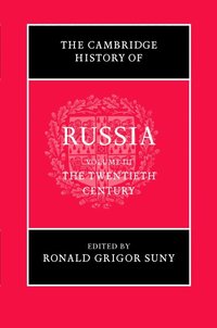 The Cambridge History of Russia: Volume 3, The Twentieth Century (inbunden)