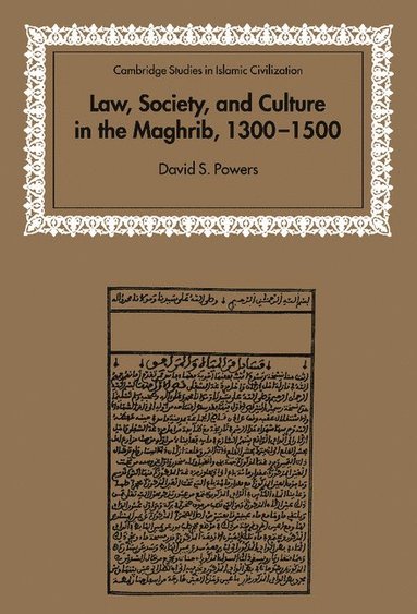 Law, Society and Culture in the Maghrib, 1300-1500 (inbunden)