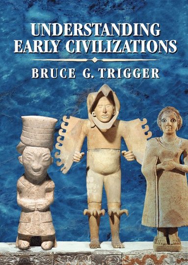 Understanding Early Civilizations (inbunden)