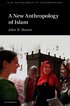 A New Anthropology of Islam