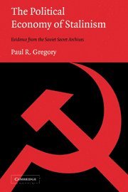 The Political Economy of Stalinism (inbunden)