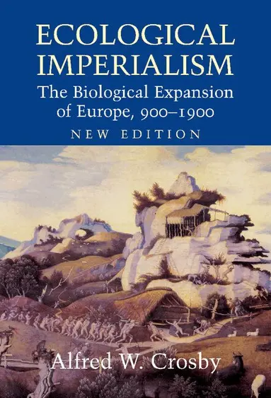 Ecological Imperialism - Alfred W Crosby, Alfred W Crosby - Bok ...
