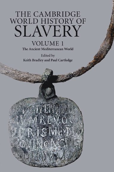The Cambridge World History of Slavery: Volume 1, The Ancient Mediterranean World (inbunden)