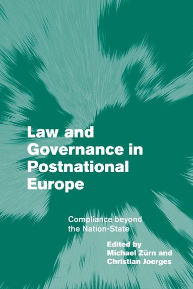 Law and Governance in Postnational Europe (h�ftad)