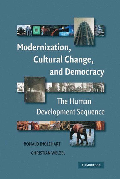 Modernization, Cultural Change, and Democracy (inbunden)