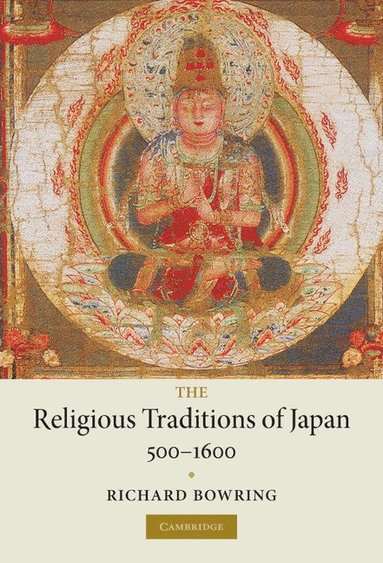 The Religious Traditions of Japan 500-1600 (hftad)