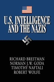 U.S. Intelligence and the Nazis (inbunden)