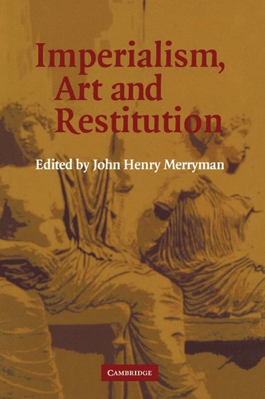 Imperialism, Art and Restitution (häftad)
