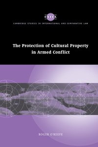 The Protection of Cultural Property in Armed Conflict (inbunden)