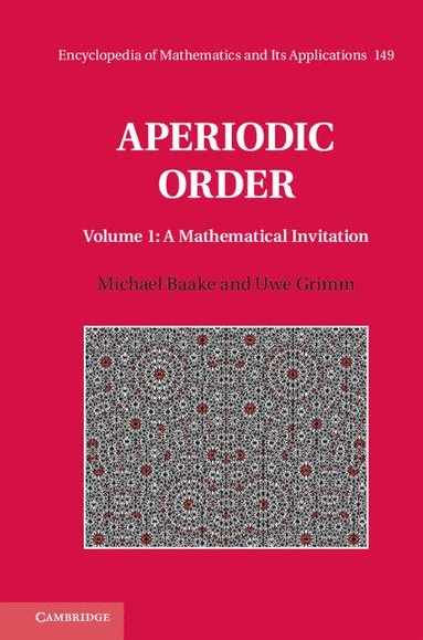 Aperiodic Order: Volume 1, A Mathematical Invitation (inbunden)