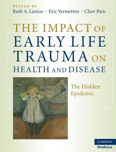 The Impact of Early Life Trauma on Health and Disease (inbunden)