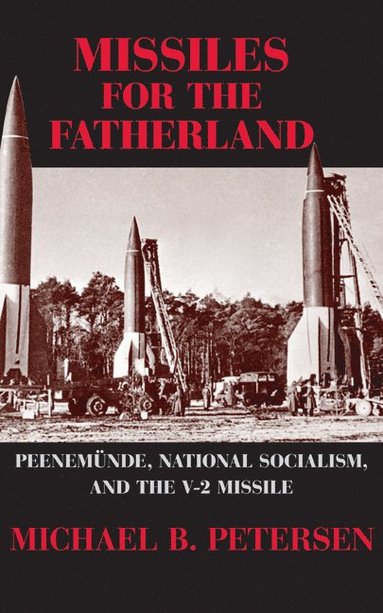 Missiles for the Fatherland (inbunden)