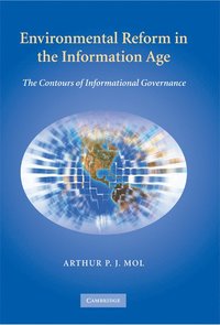 Environmental Reform in the Information Age (inbunden)