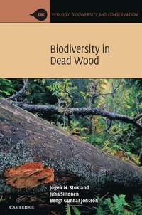 Biodiversity in dead wood / Jogeir N. Stokland, Juha Siitonen, Bengt Gunnar Jonsson.