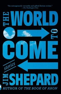 The World to Come: Stories (hftad)