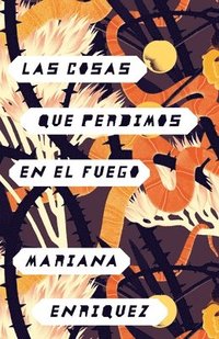 Las Cosas Que Perdimos En El Fuego / Things We Lost in the Fire: Things We Lost in the Fire - Spanish-Language Edition (häftad)