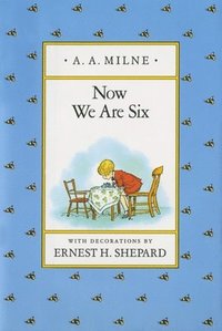 Now We Are Six (inbunden)
