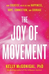 The Joy Of Movement (inbunden)