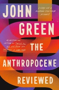 Anthropocene Reviewed (häftad)