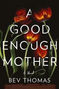 A Good Enough Mother (inbunden)