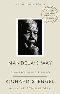 Mandela's Way: Lessons for an Uncertain Age (hftad)