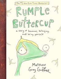 Rumple Buttercup: A Story Of Bananas, Belonging, And Being Yourself (inbunden)