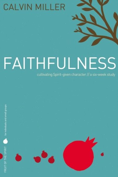 Fruit of the Spirit: Faithfulness (hftad)