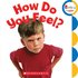 How Do You Feel? (Rookie Toddler)