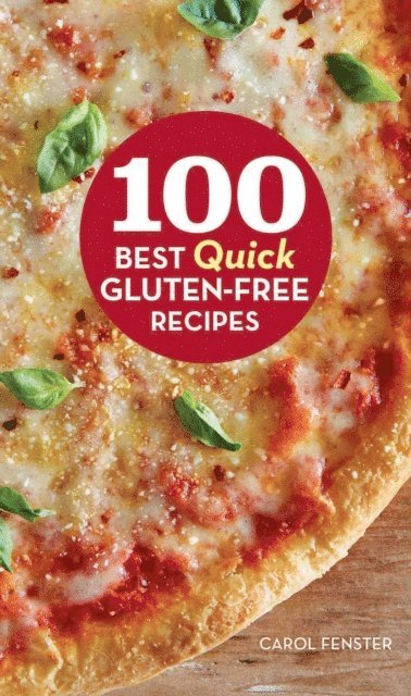 100 Best Quick Gluten-Free Recipes (e-bok)