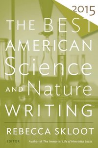 Best American Science and Nature Writing 2015 (e-bok)