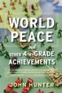 World Peace And Other 4Th-Grade Achievements