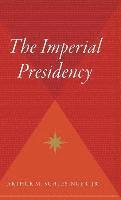 The Imperial Presidency (inbunden)