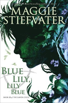 Blue Lily, Lily Blue (The Raven Cycle, Book 3) (hftad)