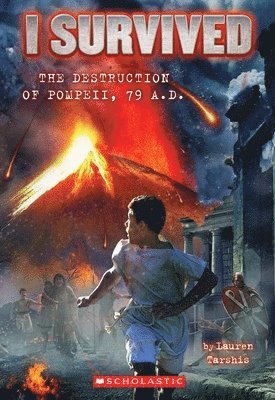 I Survived the Destruction of Pompeii, AD 79 (I Survived #10) (inbunden)