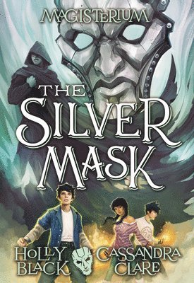 The Silver Mask (Magisterium #4): Volume 4 (hftad)