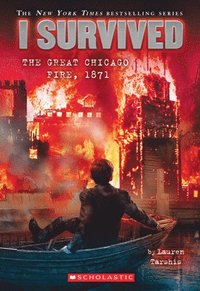 I Survived the Great Chicago Fire, 1871 (I Survived #11): Volume 11 (häftad)