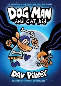 The Adventures of Dog Man 4: Dog Man and Cat Kid (inbunden)