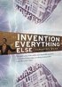 Invention Of Everything Else