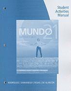 Student Activities Manual for Samaniego/Rojas/Ohara/Alarc n's Mundo 21 (hftad)