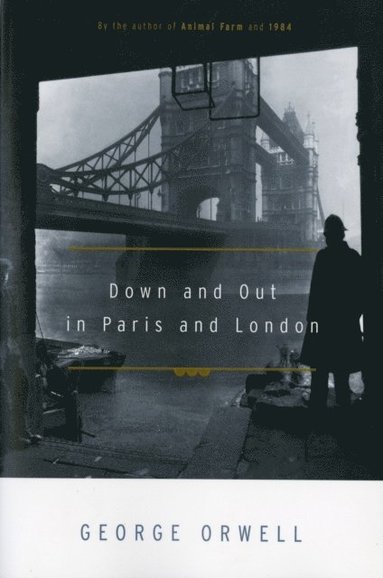 Down And Out In Paris And London (e-bok)