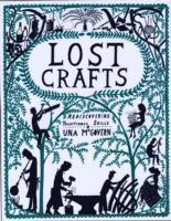 Lost Crafts: Rediscovering Traditional Skills (hftad)