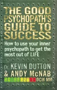 The Good Psychopath's Guide to Success (häftad)