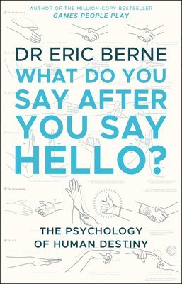What Do You Say After You Say Hello (h�ftad)