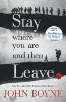 Stay Where You Are And Then Leave (häftad)