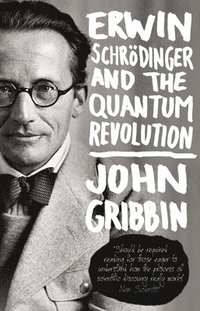 Erwin Schrodinger and the Quantum Revolution (hftad)