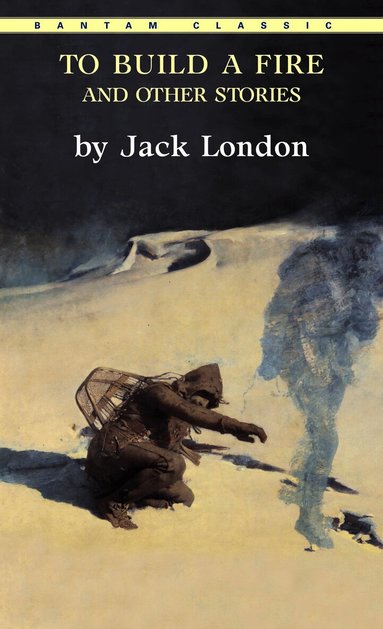 To Build a Fire and Other Stories (h�ftad)