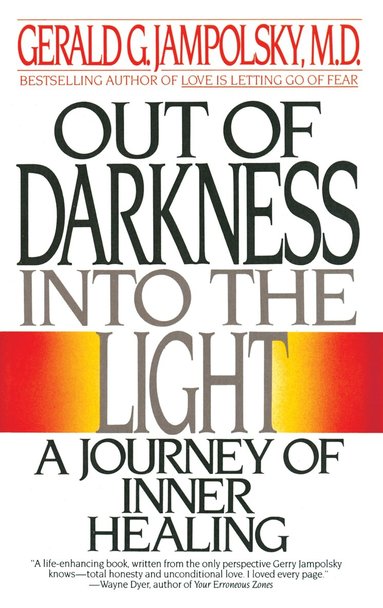 Out of Darkness into the Light (inbunden)