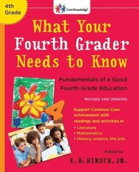 What Your Fourth Grader Needs to Know: Fundamentals of a Good Fourth-Grade Education (hftad)