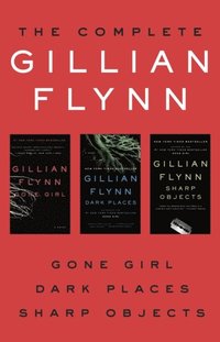 Complete Gillian Flynn (e-bok)
